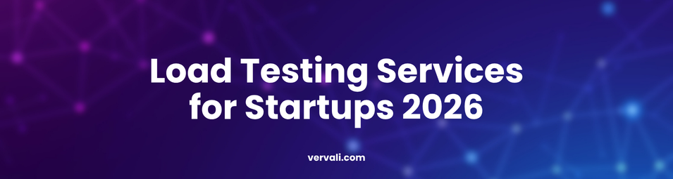 Load Testing Services for Startups 2026: Open-Source vs Managed, Pre-Launch Strategy, and Budget Guide