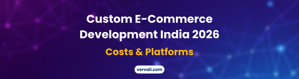 E-Commerce Website Development Services India 2026 — Platforms, Features, and Vendor Guide