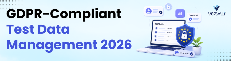 GDPR-Compliant Test Data Management: What QA Teams Must Get Right in 2026