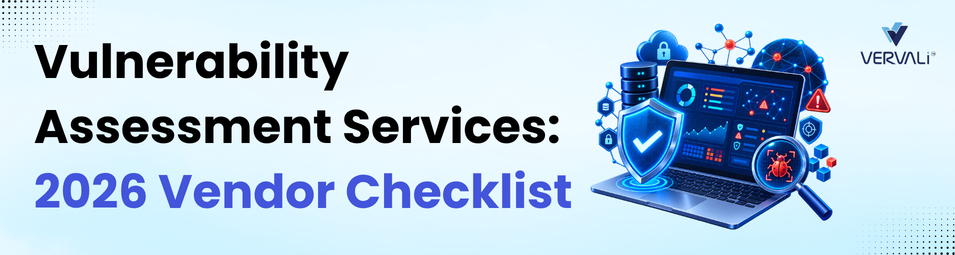 Vulnerability Assessment Services in 2026: How to Scope, Compare and Choose a Vendor